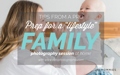 Tips from a pro: Prep for a “lifestyle” family photography session at home