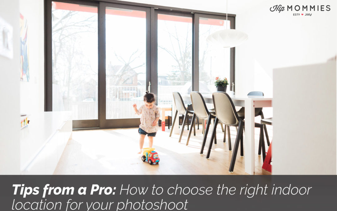 Tips from a pro: How to choose the right indoor location for your photoshoot