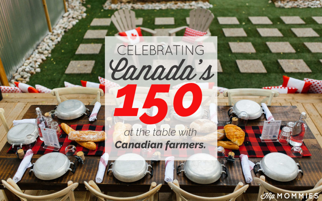Celebrating Canada’s 150th at the table with Canadian farmers.