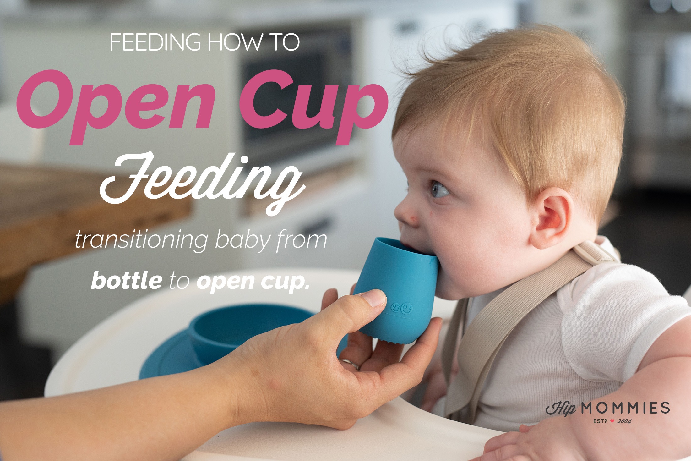 Feeding how to: transitioning your baby to an open cup · Hip Mommies  Canadian Distribution